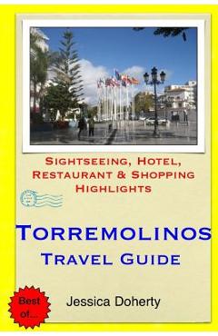 Coperta cărții 'Torremolinos Travel Guide: Sightseeing, Hotel, Restaurant & Shopping Highlights - Jessica Doherty'