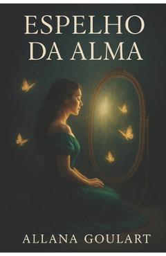Poza produsului Espelho da alma - Allana Goulart