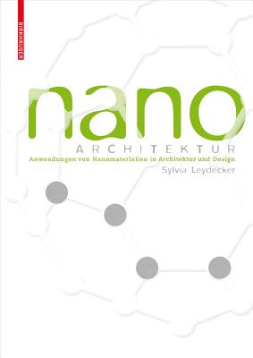 Nanomaterialien: In Architektur, Innenarchitektur Und Design - Sylvia Leydecker