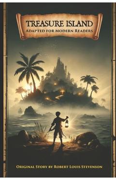 Coperta cărții 'Treasure Island: Original Story Adapted for Modern Readers - Robert Louis Stevenson'