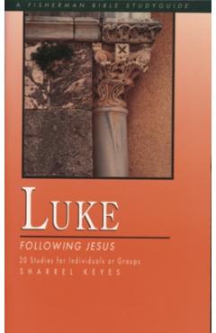 Coperta cărții 'Luke: Following Jesus - Sharrel Keyes'