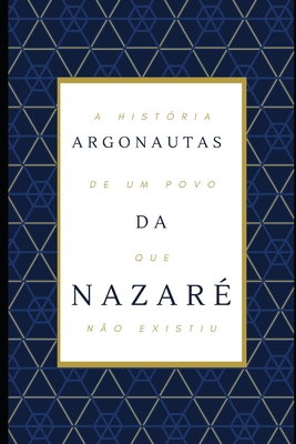 Argonautas da Nazaré - Daniel Pereira De Melo