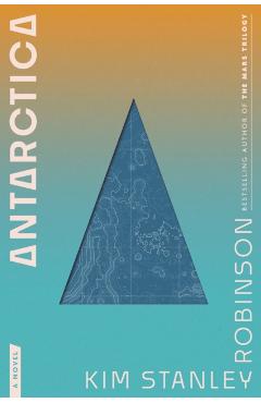 Antarctica - Kim Stanley Robinson