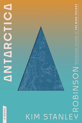 Antarctica - Kim Stanley Robinson
