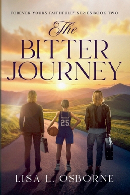 The Bitter Journey - Lisa L. Osborne