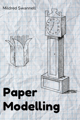 Paper Modelling - Mildred Swannell