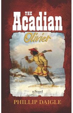Coperta cărții 'The Acadian - Phillip Daigle'
