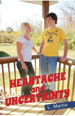 Coperta cărții 'Heartache and Uncertainty - L. Martin'