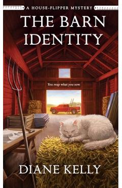 Coperta cărții 'The Barn Identity: A House-Flipper Mystery - Diane Kelly'