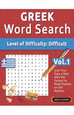 Poza produsului Greek Word Search - Level of Difficulty: Hard - Vol.1 - Delta Classics - Give Your Eyes a Rest with the Easiest to Read Puzzles on the Market! - 