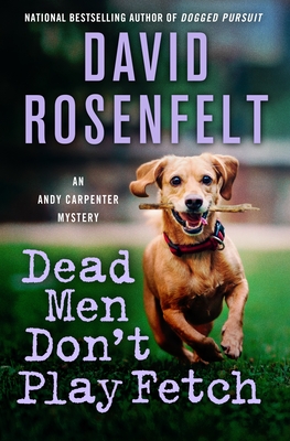 Coperta cărții 'Dead Men Don't Play Fetch - David Rosenfelt'