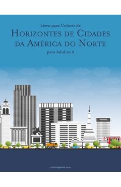 Poza produsului Livro para Colorir de Horizontes de Cidades da América do Norte para Adultos 2 - Nick Snels