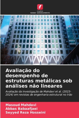 Avaliação do desempenho de estruturas metálicas sob análises não lineares - Masoud Mahdavi