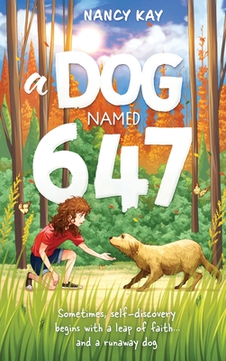 A Dog Named 647 - Nancy Kay