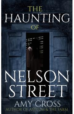 Poza produsului The Haunting of Nelson Street - Amy Cross