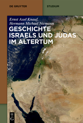 Geschichte Israels Und Judas Im Altertum - Ernst Axel Knauf