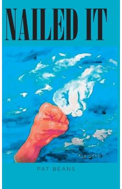 Coperta cărții 'Nailed It: An Artists's Unique View of the Bible - Pat Beans'