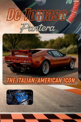 Coperta cărții 'De Tomaso Pantera: The Italian-American Icon - Todd Bandel'