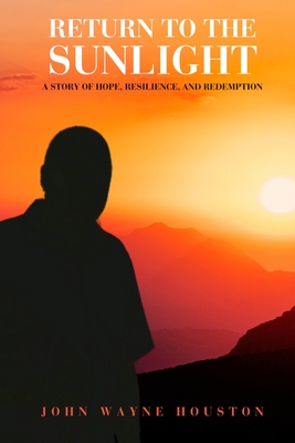 Coperta cărții 'Return to the Sunlight: A Story of Hope, Resilience, and Redemption - Jay B. Roof'