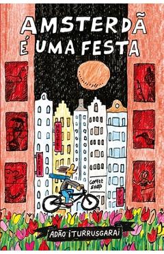 Coperta cărții 'Amsterdã é uma festa - Adão Iturrusgarai'