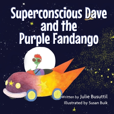 Superconscious Dave and the Purple Fandango - Julie Busuttil