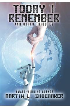 Coperta cărții 'Today I Remember - Martin L. Shoemaker'