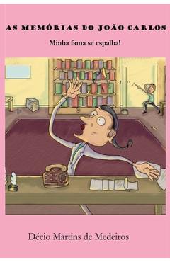 Poza produsului As Memórias do João Carlos - Decio Martins De Medeiros