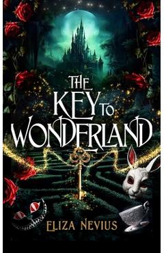 Coperta cărții 'The Key to Wonderland - Eliza Nevius'
