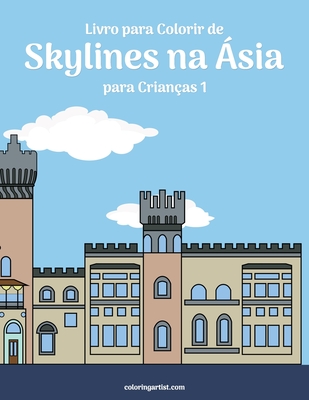 Livro para Colorir de Skylines na Ásia para Crianças 1 - Nick Snels