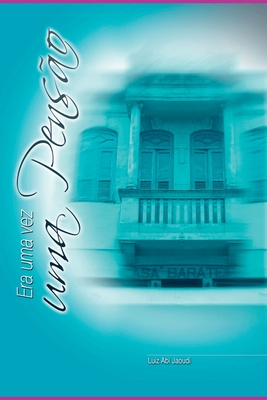 Era Uma Vez Uma Pensão - Jaoudi Luiz