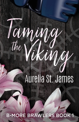 Coperta cărții 'Taming the Viking - Aurelia St James'