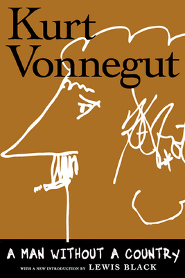 A Man Without a Country: 20th Anniversary Edition - Kurt Vonnegut