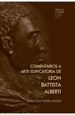 Coperta cărții 'Comentários à arte edificatória de Leon Battista Alberti - Mário Júlio Teixeira Krüger'