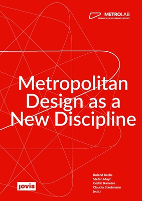 Coperta cărții 'Metrolab: Metropolitan Design as a New Discipline - Roland Krebs'