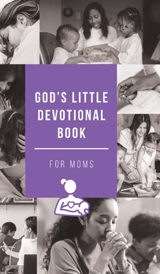 God's Little Devotional Book for Moms - 