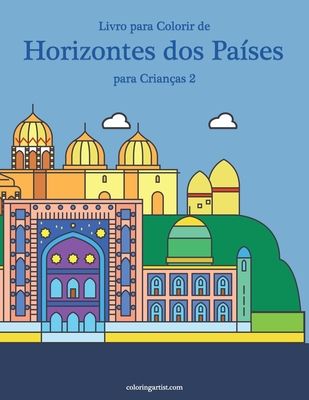 Livro para Colorir de Horizontes dos Países para Crianças 2 - Nick Snels
