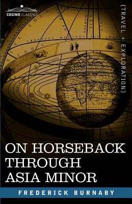 On Horseback Through Asia Minor - Frederick Burnaby
