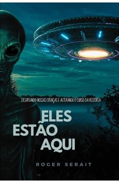 Coperta cărții 'Eles Estão Aqui - Roger Serait'