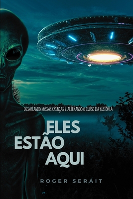 Eles Estão Aqui - Roger Serait