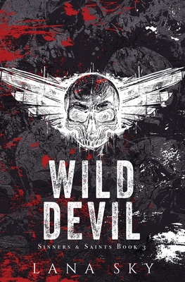 Wild Devil: A Dark MC Romance - Lana Sky