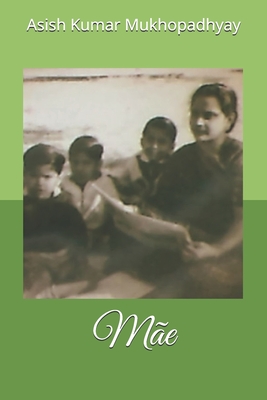 Mãe - Asish Kumar Mukhopadhyay