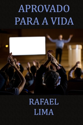 Aprovado para a vida - Rafael Henrique Dos Santos Lima