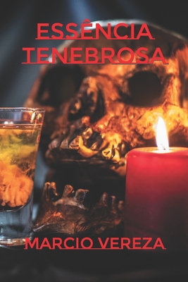 Essência Tenebrosa - Marcio Vereza