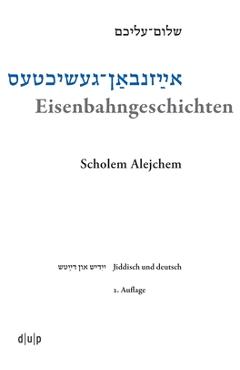 Poza produsului Eisenbahngeschichten: Schriften Eines Handelsreisenden - Scholem Alejchem