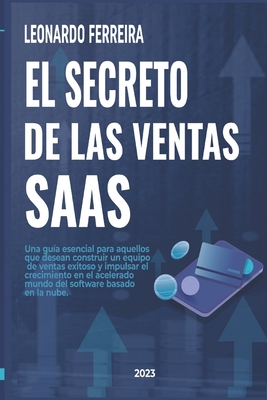 El Secreto de Las Ventas Saas - Leonardo E. O. Ferreira