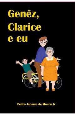 Poza produsului Genêz, Clarice E Eu - Jr. Pedro