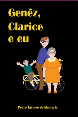 Genêz, Clarice E Eu - Jr. Pedro