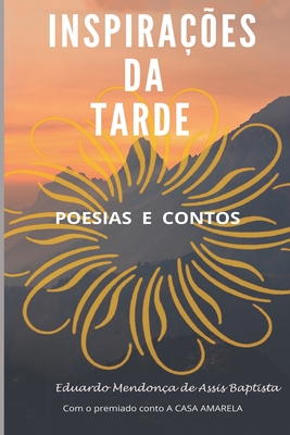 Inspirações Da Tarde - Eduardo Mendonça De Assis Baptista