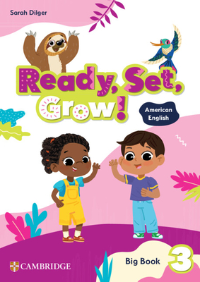 Ready, Set, Grow! Level 3 Big Book American English - Sarah Dilger