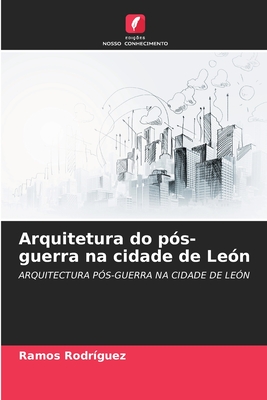 Arquitetura do pós-guerra na cidade de León - Ramos Rodriguez